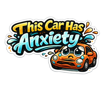 "This Car Has Anxiety" Bumper Sticker