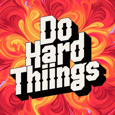 Do Hard Things.Converted