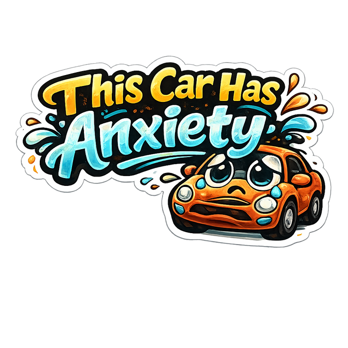 This Car Has Anxiety